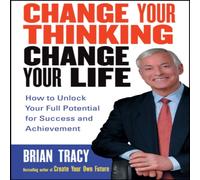 Brian Tracy Change Your Thinking, Change Your Life Paperback Book Brian Tracy Multicolor