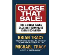 Brian Tracy Close That Sale : The 34 Best Sales Closing Techniques Ever Brian Tracy Multicolor