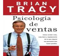 Brian Tracy La Psicologa de Ventas: Cmo Vender Ms, Ms Brian Tracy Multicolor