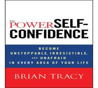 Brian Tracy Power of Self-Confidence Hardback Book Brian Tracy Multicolor