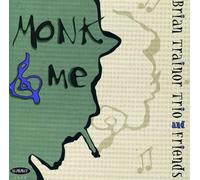 Brian Trainor Trio ' Friends - Monk ' Me