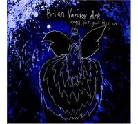 Brian Vander Ark - Angel,Put Your Face On