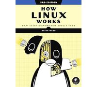 Brian Ward - How Linux Works 3rd Edition What Every Superuser Shoul - H245z
