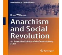 Brian Williams Anarchism & Social Revolution : An Anarchist Politics of the Brian Williams Multicolor