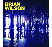 Brian Wilson (Deluxe) - No Pier Pressure (Deluxe Edition)