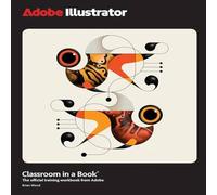 Brian Wood Adobe Illustrator Classroom in a Book 2025 Release Paperback Brian Wood Multicolor