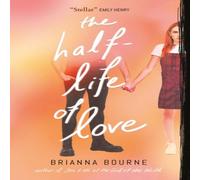 Brianna Bourne The Half Life of Love Book Brianna Bourne Multicolor