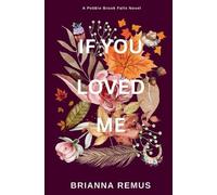 Brianna Remus If You Loved Me (Deluxe Edition) (Paperback) (US IMPORT)
