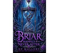 Briar, a Sleeping Beauty Retelling: Dark Fairy Tale Romantasy (Happily Never After Fairytale Retellings)