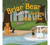 Briar Bear and the Journey to the Bear Tree (The Rangers Wild Adventure Trio Series)