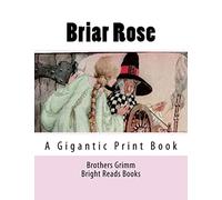 Briar Rose: A Gigantic Print Book