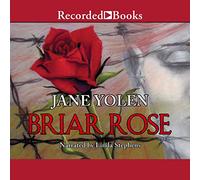 Briar Rose: A Novel of the Holocaust