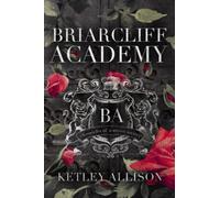 Briarcliff Academy: The Complete Collection