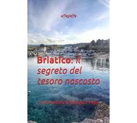 Briatico: il segreto del tesoro nascosto: Le avventure di Giorgia e Pepe