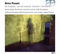 Brice Pauset : Brice Pauset: Der Geograph/Les Voix Humaines/Concerto I/... CD 2