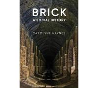 Brick: A Social History