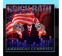 Brick Bath - American Currency