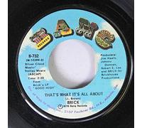 Brick - BRICK 45 RPM That's What It's All About / Can't Wait (Tick Tock)