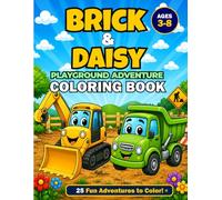 Brick & Daisy Build a Playground: Construction Vehicle Coloring Book