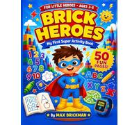 BRICK HEROES: My First Super Activity Book