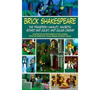 Brick Shakespeare: The Tragedies-Hamlet, Macbeth, Romeo and Juliet, and Julius Caesar