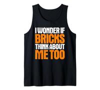 Bricklayer I Wonder If Tank Top