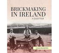 Brickmaking in Ireland: A Gazetteer