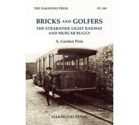 Bricks and Golfers: The Strabathie Light Railway and Murcar Buggy