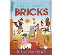 Bricks: The House a Greedy Pig Built