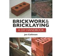 Brickwork and Bricklaying: A DIY Guide
