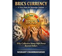 BRICS Currency - A New Hope for Sovereign Nations: Why Collective Money Shifts Power Beyond Dollars (The Power Mechanics Series)