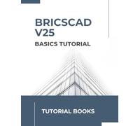 Bricscad V25 Basics Tutorial: Complete Beginner's Guide to 2D Drafting