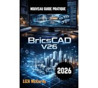 BricsCAD V26 Guide de l'utilisateur 2026