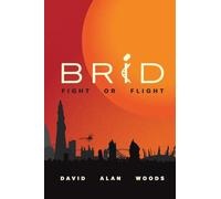 Brid: Fight or Flight: ONE