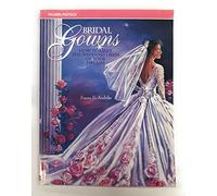 Bridal Gowns: How to Make the Wedding Dress of Your Dreams