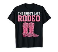 Bridal Party Bachelorette Party Rodeo The Bride's Last Rodeo T-Shirt