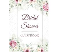 Bridal Shower Guest Book: Elegant Green & Pink Floral Hardcover Memory Keepsake Journal for Guests to Sign In and Record Marriage Advice, Wedding ... & Photo Pages to Celebrate New Bride to Be
