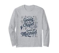 Bride Bridal Going To The Chapel Gonna Get Married Wedding Long Sleeve T-Shirt