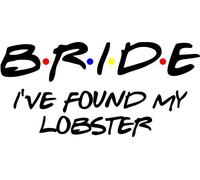 Bride I've Found My Lobster Iron On T-Shirt Transfer (Black (for Light Garments))