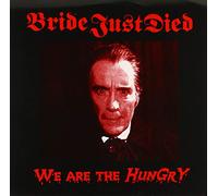Bride Just Died - We Are the Hungry [Vinyl LP] [VINYL]