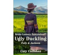 Bride Lottery Fairytales #7 Ugly Duckling: Polly & Jackson (Bride Lottery Fairytales series by Caty Callahan (mass market paperback))