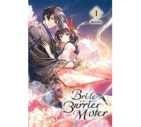 Bride of the Barrier Master, Vol. 1: Volume 1 (BRIDE OF BARRIER MASTER GN)