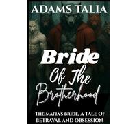 Bride Of The Brotherhood: The mafia’s Bride;Tale of Betrayal and obsession