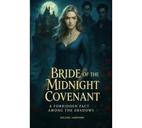 BRIDE OF THE MID-NIGHT COVENANT: A Forbidden Pact among the Shadows