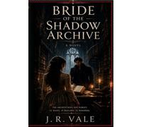 Bride of the Shadow Archive
