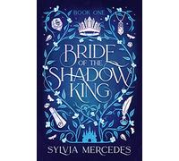 Bride of the Shadow King: (Bride of the Shadow King 1)