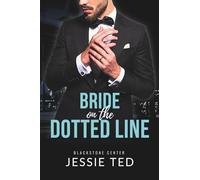 Bride on the Dotted Line: A Billionaire, Marriage of Convenience Romance (Blackstone Center)