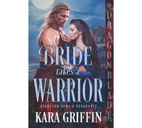 Bride Takes a Warrior: Scottish Historical Romance (Highland Vows & Vengeance)