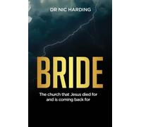 BRIDE: The Church that Jesus died for and is coming back for