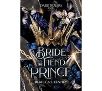 Bride to the Fiend Prince: A Dark Rulers Romance